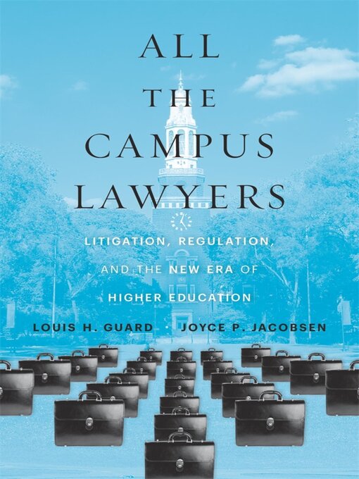 Title details for All the Campus Lawyers by Louis H. Guard - Available